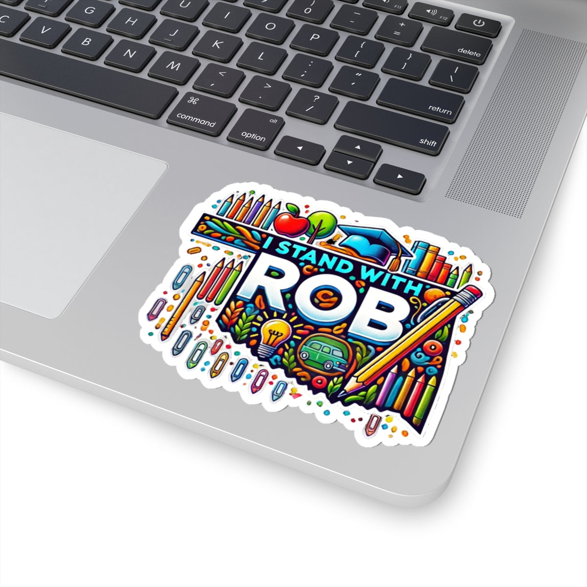 Show Your Support – Stick With Rob! 🏫✏️