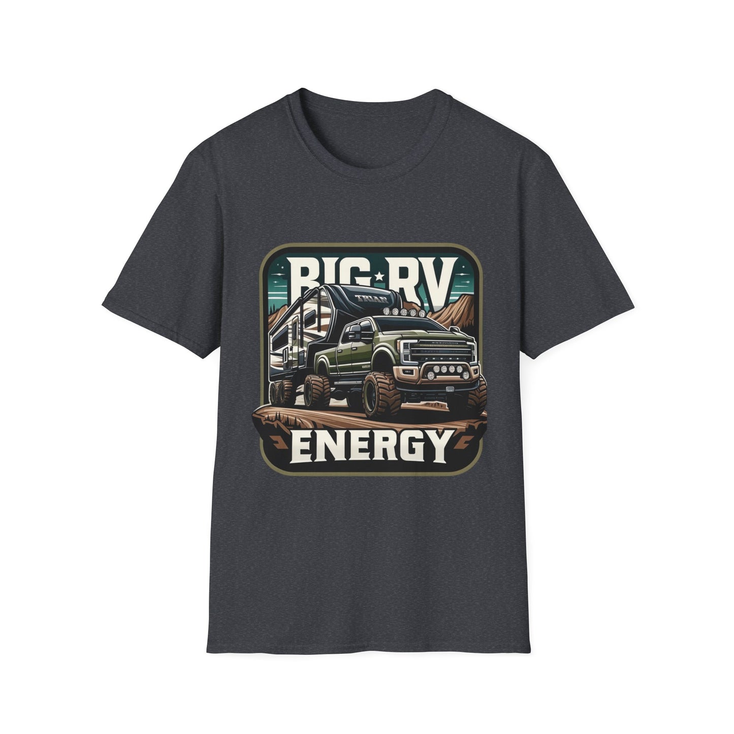 🔥🚐 Big RV Energy T-Shirts – Wear the Road, Own the Adventure! 🏔️