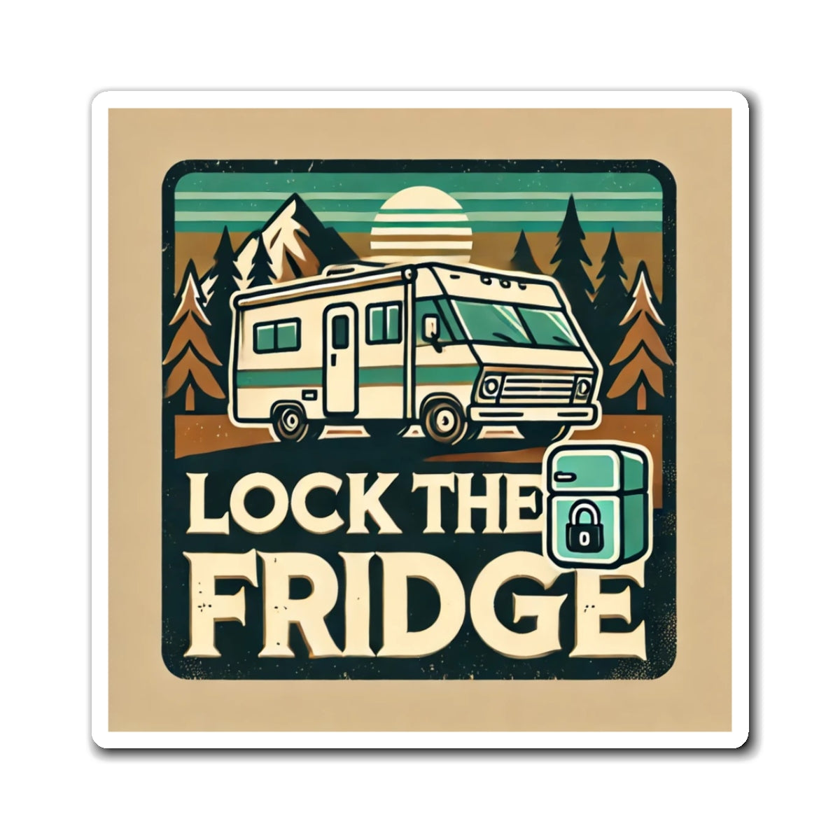 🚐💨 "Lock the Fridge" Magnet – Because No One Likes Flying Pickles! 🥒🚀