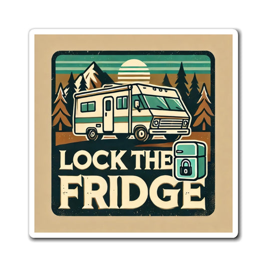 🚐💨 "Lock the Fridge" Magnet – Because No One Likes Flying Pickles! 🥒🚀