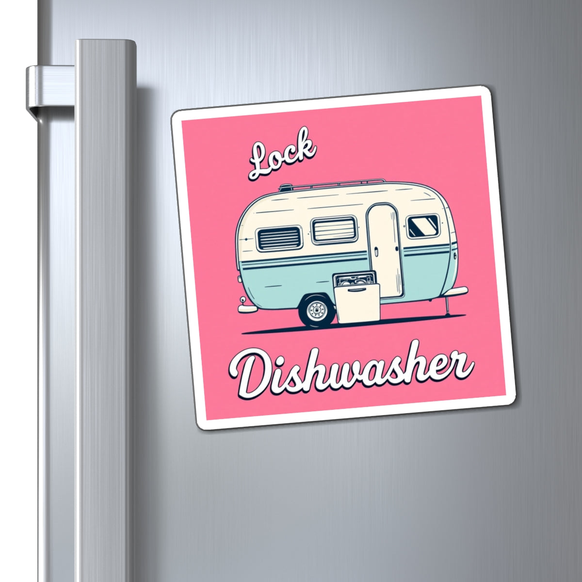 🚐🔒 "Lock the Dishwasher" Magnet – Because Soggy Socks and Sudsy Floors Are Overrated! 🍽️💦