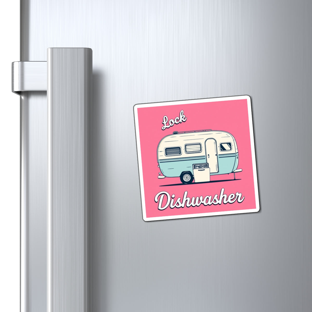 🚐🔒 "Lock the Dishwasher" Magnet – Because Soggy Socks and Sudsy Floors Are Overrated! 🍽️💦