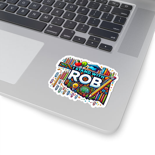 Show Your Support – Stick With Rob! 🏫✏️